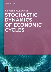 Abbildung von: Stochastic Dynamics of Economic Cycles - De Gruyter
