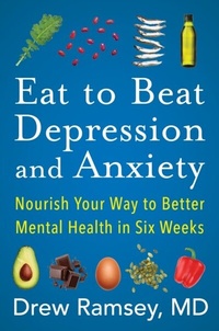 Abbildung von: Eat to Beat Depression and Anxiety - Harper Wave