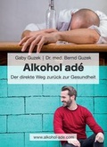 Cover: Alkohol ad&eacute; - Guzek Verlagsgesellschaft mbH