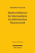 Bild: Marktverhaeltnisse bei Intermediaeren im elektronischen Warenvertrieb - Mohr Siebeck