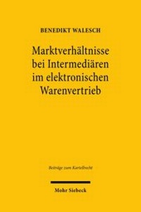 Abbildung von: Marktverhaeltnisse bei Intermediaeren im elektronischen Warenvertrieb - Mohr Siebeck