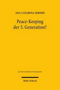 Abbildung von: Peace-Keeping der 5. Generation? - Mohr Siebeck