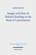 Bild: Images and Ideas of Debated Readings in the Book of Lamentations - Mohr Siebeck