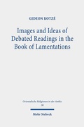 Bild: Images and Ideas of Debated Readings in the Book of Lamentations - Mohr Siebeck