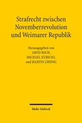 Abbildung von: Strafrecht zwischen Novemberrevolution und Weimarer Republik - Mohr Siebeck