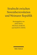 Cover: Strafrecht zwischen Novemberrevolution und Weimarer Republik - Mohr Siebeck
