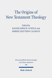 Abbildung von: The Origins of New Testament Theology - Mohr Siebeck