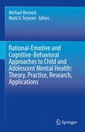 Cover: Rational-Emotive and Cognitive-Behavioral Approaches to Child and Adolescent Mental Health: Theory, Practice, Research, Applications. - Springer