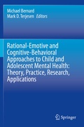 Cover: Rational-Emotive and Cognitive-Behavioral Approaches to Child and Adolescent Mental Health: Theory, Practice, Research, Applications. - Springer
