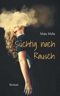 Cover: S&uuml;chtig nach Rausch - TWENTYSIX