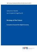 Cover: BSP Campus Hamburg Schriftenreihe Betriebswirtschaft / Strategy of the Future - epubli
