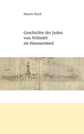 Cover: Geschichte der Juden von Willst&auml;tt im Hanauerland - BoD - Books on Demand