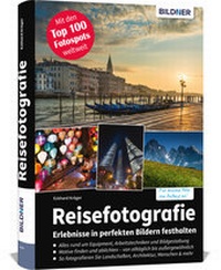 Abbildung von: Reisefotografie - BILDNER Verlag