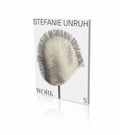 Cover: Stefanie Unruh: Works - Snoeck