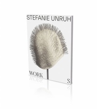 Abbildung von: Stefanie Unruh: Works - Snoeck
