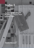 Cover: Towards the Rebuilding of an Italian Renaissance-Style Wooden Organ - Deutsches Museum