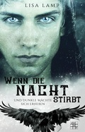 Cover: Wenn die Nacht stirbt und dunkle M&auml;chte sich erheben - XOXO-Verlag