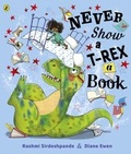 Cover: Never Show A T-Rex A Book! - Puffin