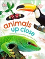 Cover: Animals Up Close - DK Children