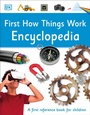 Cover: First How Things Work Encyclopedia - DK Children