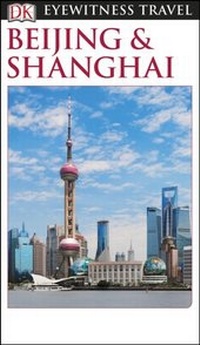 Abbildung von: DK Beijing and Shanghai - DK Eyewitness Travel