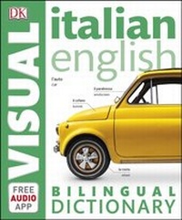 Abbildung von: Italian-English Bilingual Visual Dictionary with Free Audio App - DK
