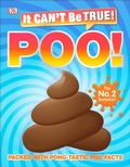 Cover: It Can't Be True! Poo! - DK Children