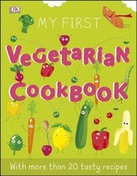 Abbildung von: My First Vegetarian Cookbook - DK Children