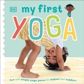 Cover: My First Yoga - DK Children