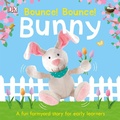 Cover: Bounce! Bounce! Bunny - DK Children