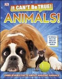 Abbildung von: It Can't Be True! Animals! - DK Children