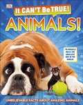 Cover: It Can't Be True! Animals! - DK Children