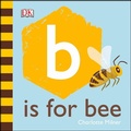 Cover: B is for Bee - DK Children