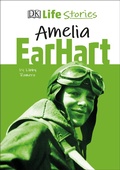 Cover: DK Life Stories Amelia Earhart - DK Children