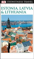 Cover: DK Estonia, Latvia and Lithuania - DK Eyewitness Travel