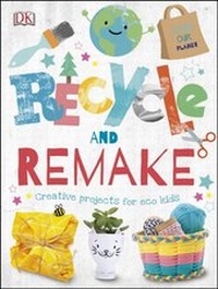 Abbildung von: Recycle and Remake - DK Children