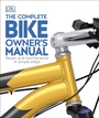 Cover: The Complete Bike Owner's Manual - DK