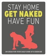 Abbildung von: Stay Home, Get Naked, Have Fun - DK