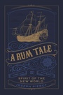 Cover: A Rum Tale - The History Press Ltd
