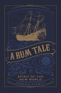 Cover: A Rum Tale - The History Press Ltd