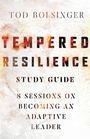 Cover: Tempered Resilience Study Guide - 8 Sessions on Becoming an Adaptive Leader - Inter-Varsity Press,US
