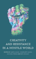 Cover: Creativity and Resistance in a Hostile World - Manchester University Press
