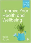 Cover: Improve Your Health and Wellbeing - SAGE Publications Ltd