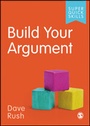 Cover: Build Your Argument - SAGE Publications Ltd