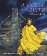 Abbildung von: A House by the River - Lee & Low Books