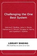 Cover: Challenging the One Best System - Harvard Educational Publishing Group