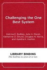 Enlarge image Cover: Challenging the One Best System - Harvard Educational Publishing Group