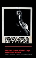 Cover: Gendered Domestic Violence and Abuse in Popular Culture - Emerald Publishing Limited