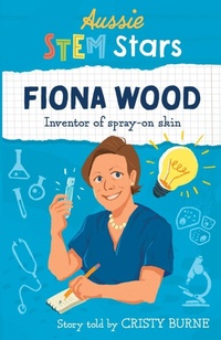Enlarge image Cover: Aussie STEM Stars: Fiona Wood - Wild Dingo Press