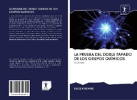 Abbildung von: LA PRUEBA DEL DOBLE TAPADO DE LOS GRUPOS QUÍMICOS - Sciencia Scripts
